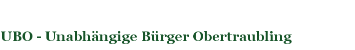 UBO - Unabhängige Bürger Obertraubling